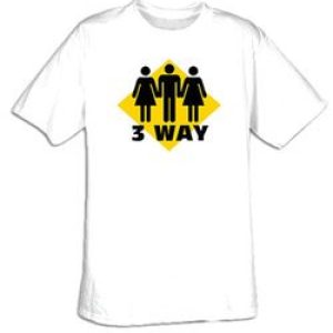 Funny Shirt 3 Way Sign Humor Tee Shirt