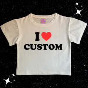 Custom Crop T-shirt | Trending Y2K Personalised I Love Custom Celebrity Baby Tee