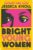 Bright Young Women by Jessica Knoll FREE Next Day SHIPPING